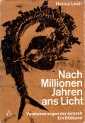 Helmut Leich - Nach Millionen Jahren ans Licht