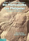 Röper, Leich und Rothgaenger - Die Plattenkalke von Pfalzpaint