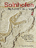 ARRATIA, Gloria, Hans-Peter SCHULTZE, Helmut TISCHLINGER & Günter VIOHL (Herausgeber)-Solnhofen - Ein Fenster in die Jurazeit 2